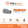 Fitting Pipa uPVC Trilliunbasics TS Reducer Socket 1 1/2" x 1" Inch