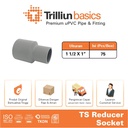 Fitting Pipa uPVC Trilliunbasics TS Reducer Socket 1 1/2" x 1" Inch