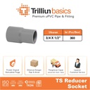 Fitting Pipa uPVC Trilliunbasics TS Reducer Socket 3/4" x 1/2" Inch