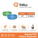 Selang Air PVC Trilliun Superflex 1/2" Inch - 10 Meter