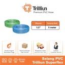 Selang Air PVC Trilliun Superflex 1/2" Inch - 5 Meter