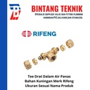 Tee Drat Dalam Air Panas 3/4" (1620) x Drat 3/4" inch Rifeng