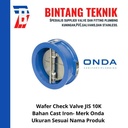 Wafer Check Valve 6" inch Cast Iron JIS 10K Merk Onda