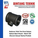 Redcuer Vlok Tee 2" x 2"x 1 1/2" Besi Hitam TSP