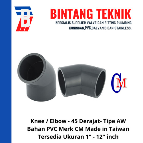 Elbow / Knee 12" inch PVC AW Merk CM Taiwan 45 Derajat