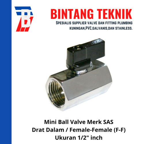 Mini Ball Valve 1/2" inch Drat Dalam (F-F) Merk SAS