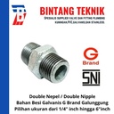 Double Nepel 1 1/4" inch Besi Galvanis G Brand Galunggung