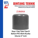 Dop / Cap PVC Rucika 3" inch D (Tipis)