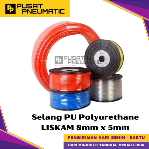 Selang Pu (PolyUrethane) LISKAM OD 8 x ID 5 Pneumatic (1 Roll 100 meter)
