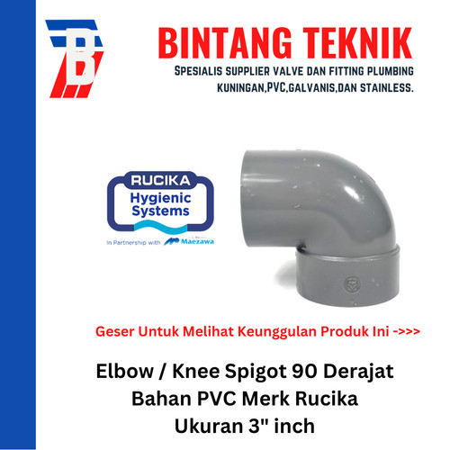 Elbow Knee 3" inch PVC Rucika Spigot 90 Derajat