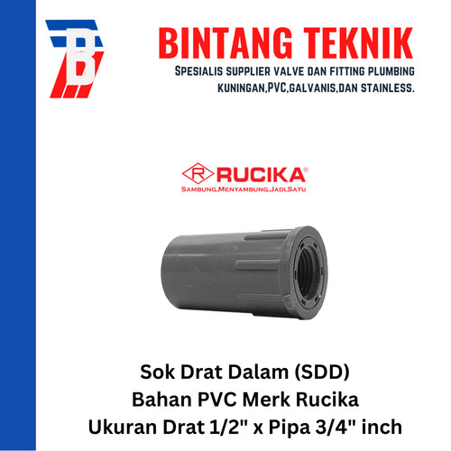 Sok Drat Dalam (SDD) 1/2" x 3/4" inch PVC Rucika