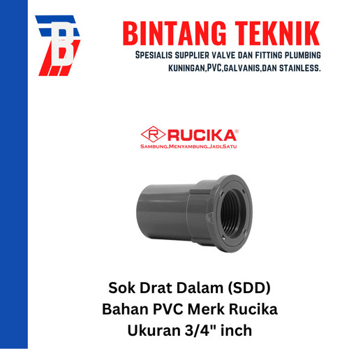 Sok Drat Dalam (SDD) 3/4" inch PVC Rucika