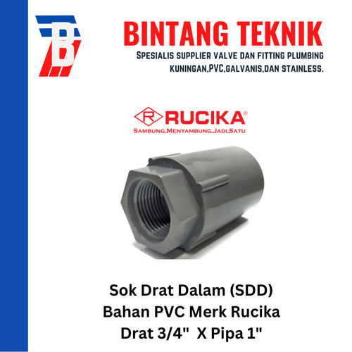 Sok Drat Dalam (SDD) 3/4" x 1" PVC Rucika