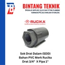 Sok Drat Dalam (SDD) 3/4" x 1" PVC Rucika