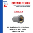 Sok Drat Dalam (SDD) Kuningan 3/4" inch PVC Rucika