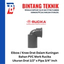 Elbow / Knee Drat Dalam  Kuningan 1/2" x 3/4" inch PVC Rucika