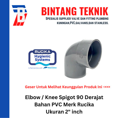 Elbow Knee 2" inch PVC Rucika Spigot 90 Derajat