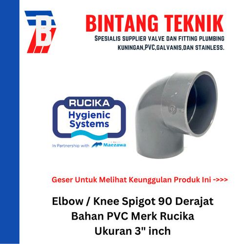 Elbow Knee 3" inch PVC Rucika Spigot 90 Derajat