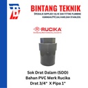 Sok Drat Dalam (SDD) 3/4" x 1" PVC Rucika