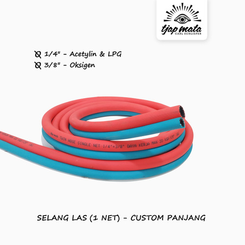 TJAP MATA / CAP MATA Selang Las 1/4" & 3/8" (1 NET) - (Custom Panjang)