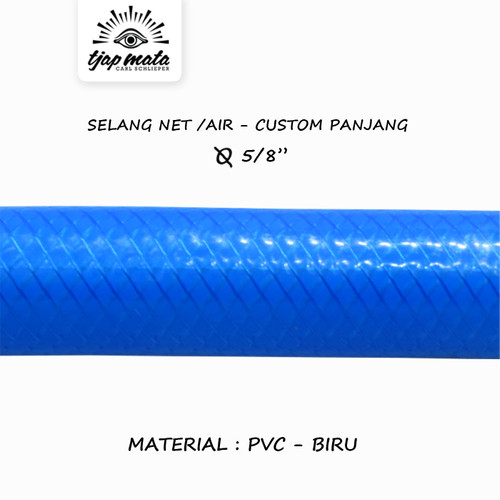 TJAP MATA / CAP MATA Selang Net PVC 5/8" Biru (Custom Panjang)