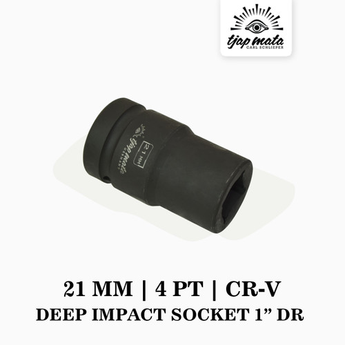 TJAP MATA / CAP MATA Deep Impact Socket 1” DR 21 MM (4 PT) CR - V