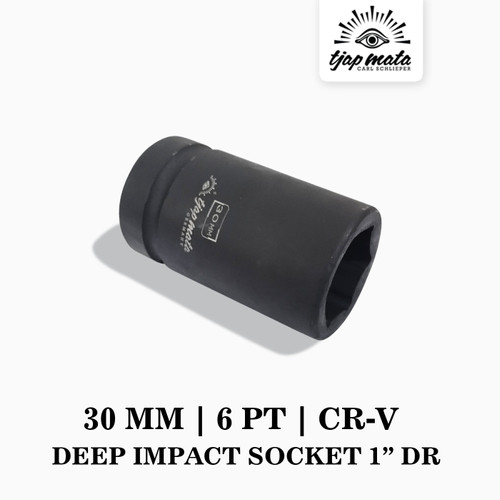 TJAP MATA / CAP MATA Deep Impact Socket 1” DR 30 MM (6 PT) CR - V