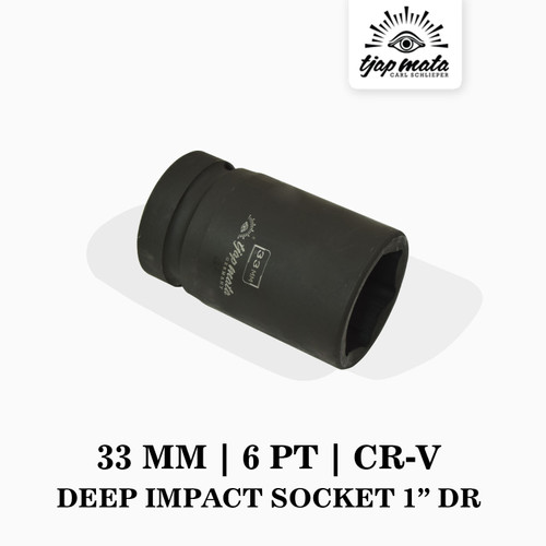 TJAP MATA / CAP MATA Deep Impact Socket 1” DR 33 MM (6 PT) CR - V