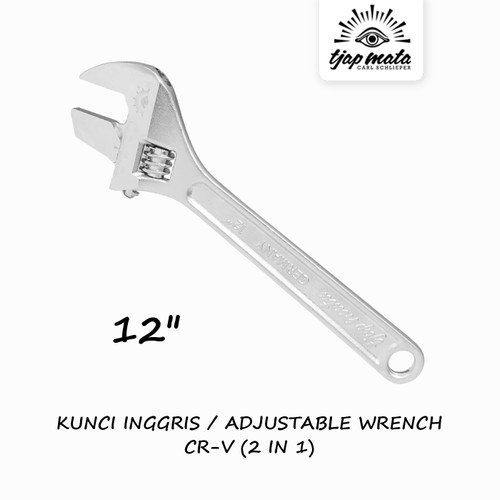 TJAP MATA / CAP MATA Kunci Inggris / Adjustable Wrench 12" (2 In 1) C