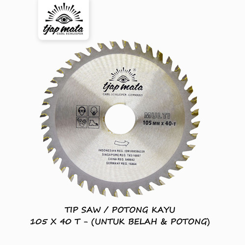 TJAP MATA / CAP MATA Gergaji /TCT / TIP SAW 105 X 40T (Belah & Potong)