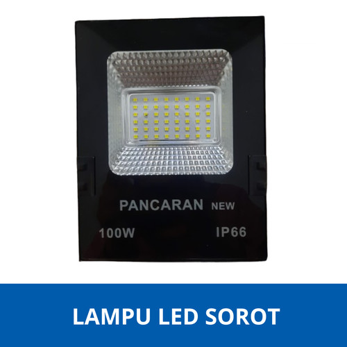 LAMPU LED SOROT/PANCARAN SOROT 10w 20w 30w 50w 100w