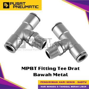 MPBT 10-01 Fitting Tee Metal Drat Bawah Slip Lock Selang 10mm Drat 1/8