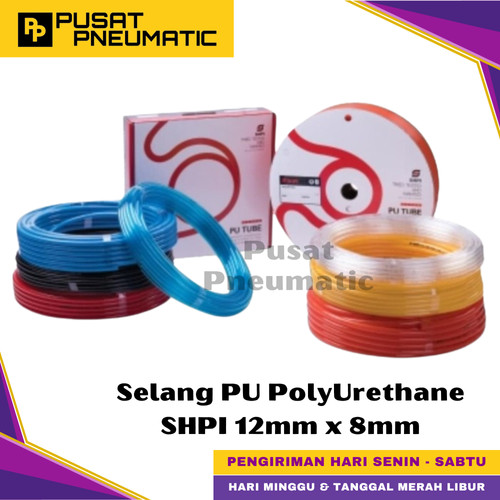 Selang Pu PolyUrethane SHPI Pneumatic OD 12 x ID 8 1 Roll 100 Meter