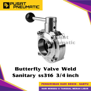 3/4" Butterfly Valve Sanitary Las Weld End Stainless 316 3/4 inch