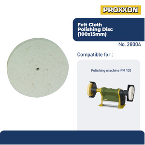 PROXXON 28004 KAIN POLES FELT CLOTH POLISHING DISC O100X15MM