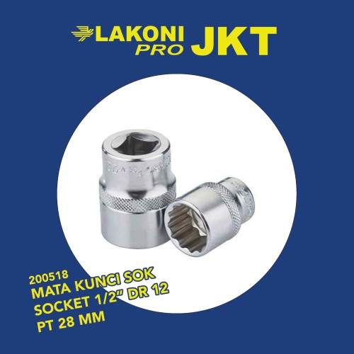 200518 LAKONI PRO MATA KUNCI SOK SOCKET 1/2" DR 12 PT 28 MM