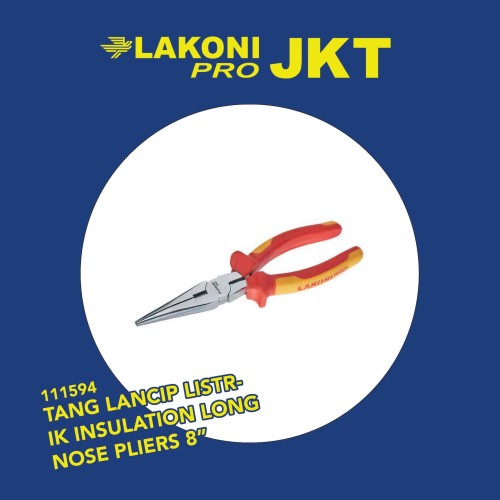 111594 LAKONI PRO TANG LANCIP LISTRIK INSULATION LONG NOSE PLIERS 8"