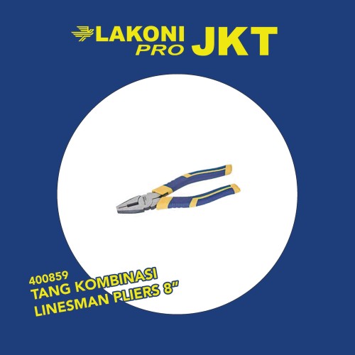 400859 LAKONI PRO TANG KOMBINASI LINESMAN PLIERS 8"