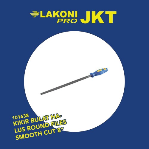 101638 LAKONI PRO KIKIR BULAT HALUS ROUND FILES SMOOTH CUT 8''