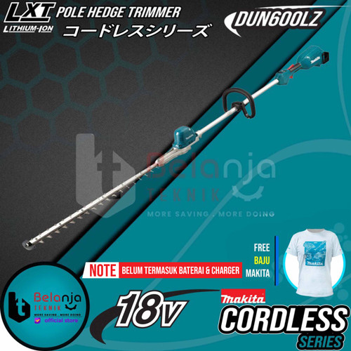 Makita Potong Dahan Tanaman DUN600LZ Pole Hedge Trimmer Cordless 18V