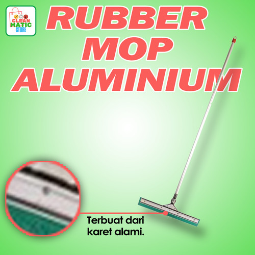 Clean Matic - Rubber Mop Alumunium Handle Pendorong Air