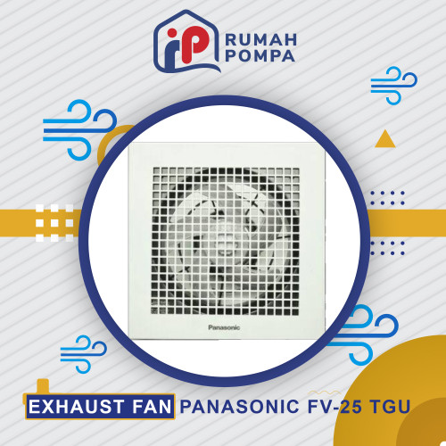 Ceiling Exhaust Ventilating Fan Panasonic 10" (25 cm) FV 25 TGU