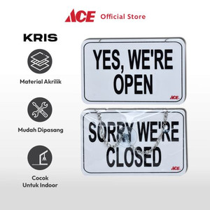 Ace - Kris 10x16 Cm Sign Label Akrilik Yes Open/Sorry Close