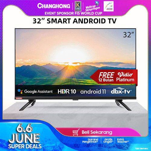 Changhong Framless Google certified Android Smart 32 Inch LED TV L32H7