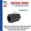 Ball Valve 3/4" inch Besi Carbon Steel Merk Bamboo Class 2000 W.OG