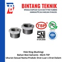 Vlok Ring (Bushing) 1" x 1/2" Besi Galvanis TSP