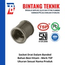 Socket 1/2" inch Besi Hitam TSP Drat Dalam