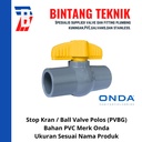 Stop Kran / Ball Valve PVC 2" inch Onda PVBG (Polos)