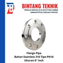 Flange Pipa 6" inch Stainless (SUS) 316 PN16