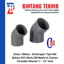 Elbow / Knee 12" inch PVC AW Merk CM Taiwan 45 Derajat